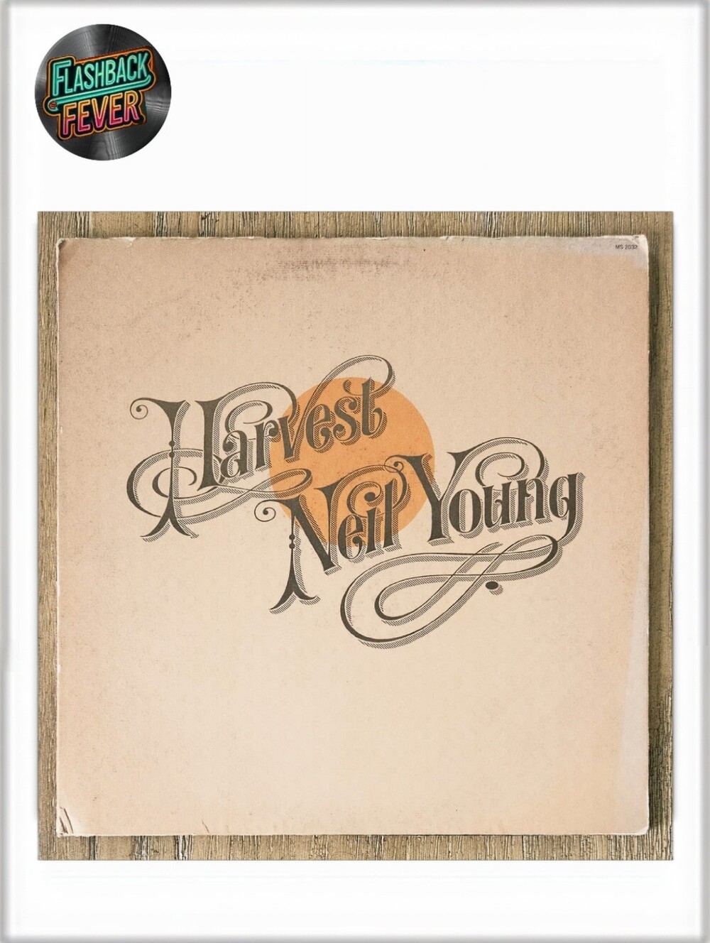 NEIL YOUNG•Harvest•Feb 01, 1972 US Stereo (#MS 2032) Santa Maria Pressing
